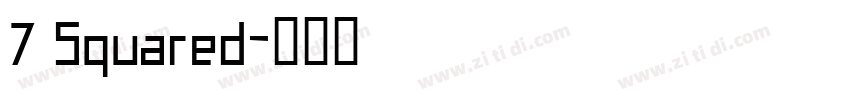7 Squared字体转换